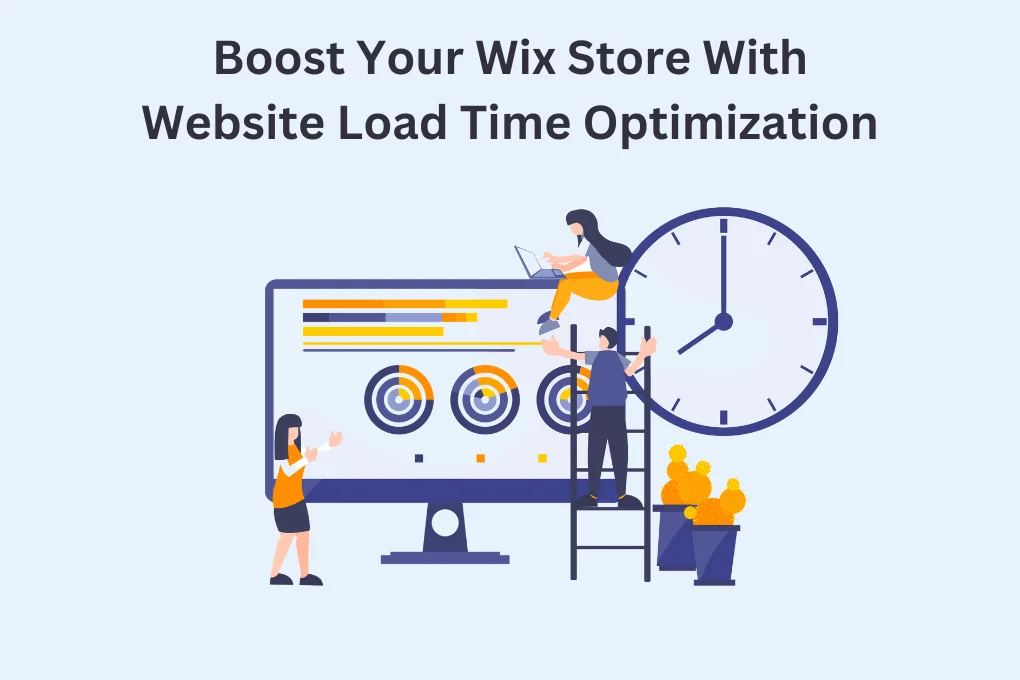 Boost Your Wix Store With Website Load Time Optimization
