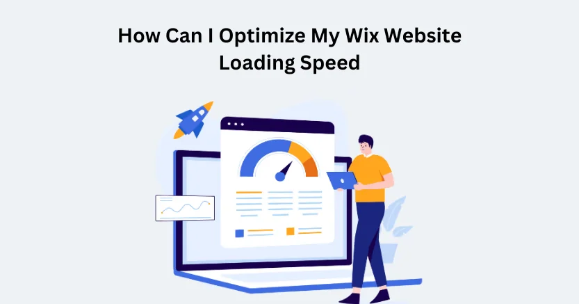 How Can I Optimize My Wix Website Loading Speed