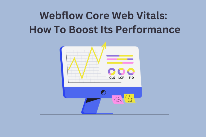 How To Boost Webflow Core Web Vitals Performance?