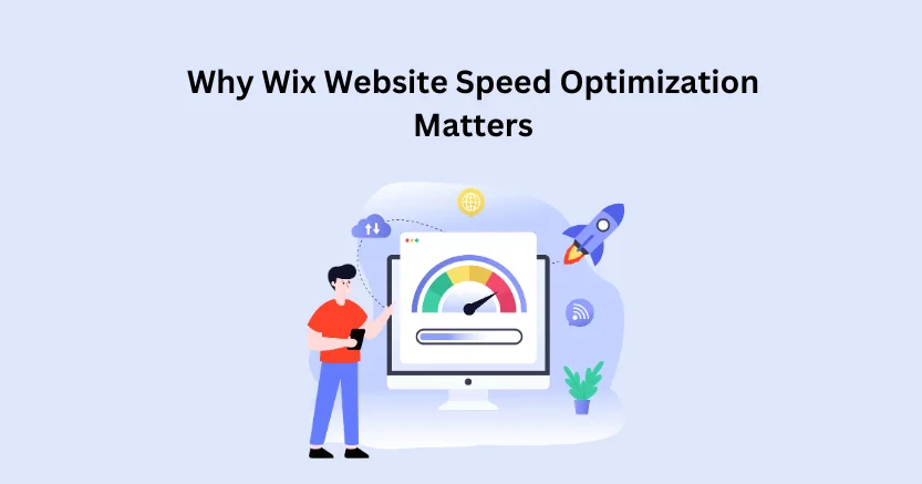 Why Wix Website Speed Optimization Is Important?